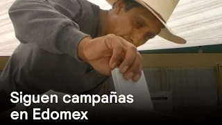 Siguen campañas de los candidatos al gobierno del Edomex - Despierta con Loret