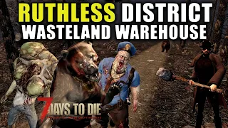 Wasteland Warehouse | Ruthless District | 7 Days To Die | Alpha 20 Gameplay