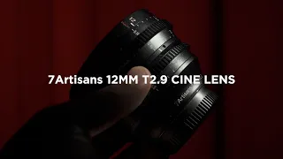 7Artisans 12mm t2.9 Cine Lens review