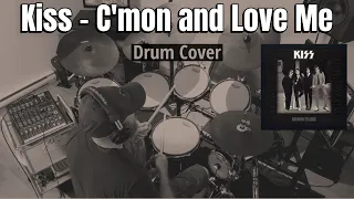 Kiss - C'mon and Love Me Drum Cover by Travyss Drums