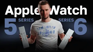 Apple Watch Series 6 или Series 5 - что выбрать. Серия 6 или серия 5. Обзор и сравнение.