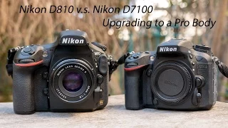 Nikon D810 vs Nikon D7100 - Upgrading to a Pro Body