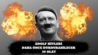 ADOLF HİTLER DAHA ÖNCE DURDURULABİLİRDİ İŞTE O 10 OLAY 2.dünya savaşı tarihi