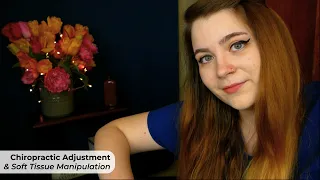 Chiropractic Adjustment with Soft Tissue Manipulation & Massage 🌟 ASMR Soft Spoken RP