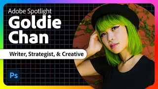 Adobe Spotlight: Goldie Chan – Writer, Strategist, & Creative
