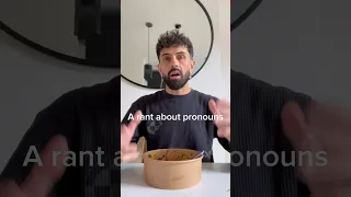 A rant about pronouns
