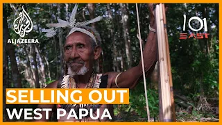 Selling Out West Papua | 101 East