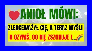 💓ANIOŁ MÓWI: ZLEKCEWAŻYŁ CIĘ, A TERAZ MYŚLI O CZYMŚ, CO CIĘ ZSZOKUJE I...🌈