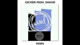 Jochen Pash, Shahd  _ Ya 3omri (Yamil Remix)