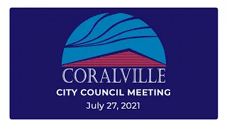 Coralville City Council Meeting (July 27, 2021)