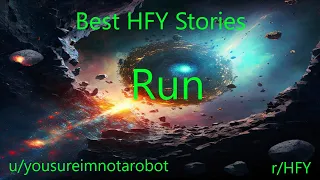 Best HFY Reddit Stories: Run