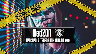 UPTEMPO & TERROR Mix August 2021 | MadZON