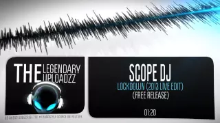 Scope DJ - Lockdown (2013 Live Edit) [FULL HQ + HD FREE RELEASE]