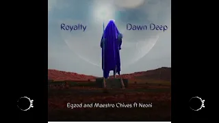 Egzod & Maestro Chives - Royalty ft Neoni (Dawn Deep Remix)