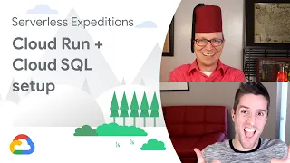 Cloud Run + Cloud SQL, setup