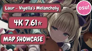 (*NEW* SONG) osu!mania map showcase | [4K 7.61*]Laur - Viyella’s Melancholy