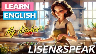 My Kitchen| Improve Your English | English Listening and Speaking Practice