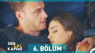 Sen Çal Kapımı 6. Bölüm (Uzun Versiyon)