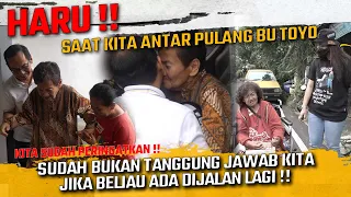 HARU, SAAT BU TOYO PULANG ! SUDAH KITA INGATKAN, BUKAN TANGGUNG JAWAB KITA JIKA BU TOYO ADA DIJLN LG