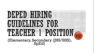 Guidelines on Hiring Teacher 1 Position at DepEd (Elem, Sec JHS, SHS, SpEd)