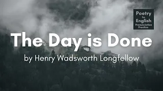 The Day is Done by Henry Wadsworth Longfellow #longfellow #thedayisdone #englishlisteningpractice