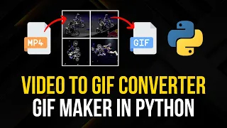 GIF Maker in Python - Turn Videos Into GIFs