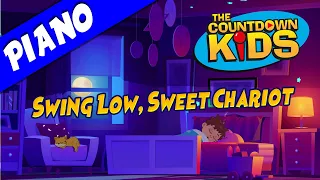 Swing Low, Sweet Chariot - The Countdown Kids | Piano Lullabies | Kids Songs & Nursery Rhymes