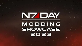 N7 Day | Modding Showcase | EHAS Mod Team | #N7Day 2023