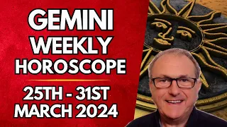 Gemini Horoscope -  Weekly Astrology - from 25th -  31st March 2024