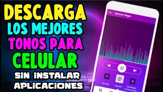 Descarga los mejores tonos para celular GRATIS y sin instalar ninguna aplicación (Android y Iphone)