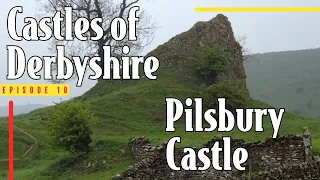 History of Pilsbury castle| Castles of Derbyshire| Episode 10