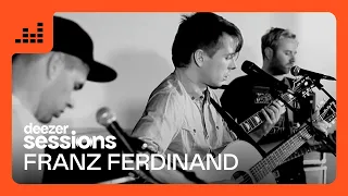 Franz Ferdinand | Deezer Session