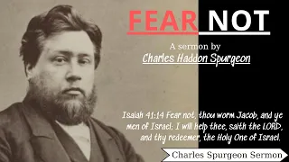 Fear Not - Charles Spurgeon Sermon | Charles Spurgeon Sermons 2022 - 2023