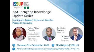 ISSUP Nigeria Knowledge Update Series: Community support system of care for people in recovery.