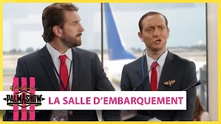 La salle d'embarquement - Palmashow