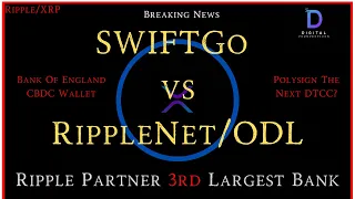 Ripple/XRP-ETHGate/Ripple Flouting?,Bank Of England CBDC Wallet?,SWIFTGovsRippleNet/ODL,Navin Gupta