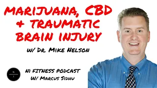 76: Marijuana, CBD & Traumatic Brain Injury w/ Dr. Mike T. Nelson