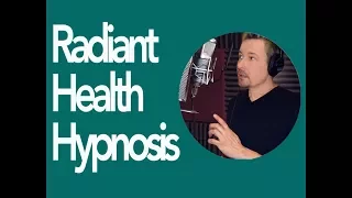 Radiant Health Hypnosis Download Video by Dr. Steve G. Jones