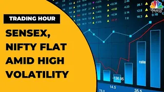 Markets Volatile, Nifty Slips Below 17600, Sensex Flat In Green | Trading Hour | CNBC-TV18