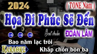 Họa Đi Phúc Sẽ Đến Karaoke Beat Chuẩn Tone Nam [ Đoàn Lâm 2024 ] song nhien karaoke