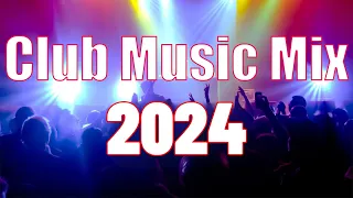 CLUB MUSIC MIX 2024 🔥 Mashups & EDM Remixes Of Popular Songs 🔥 DJ Remix & Club Music Mix