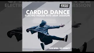 CARDIO DANCE ELECTRO HOUSE HITS 2024 SESSION - 128 BPM / 32 COUNT - Fitness & Music 2024