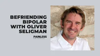 Befriending Bipolar with Oliver Seligman