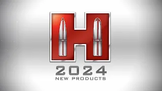 Hornady 2024 New Products Overview