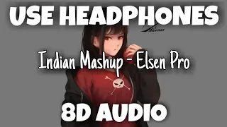 Indian Mashup | Elsen Pro | 8D Audio - U Music Tuber 🎧