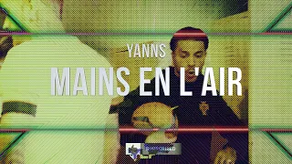 @yanns  Yanns - Mains en L'air (Paroles/Lyrics)