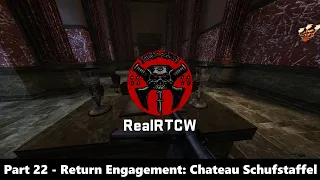 RealRTCW - Part 22 - Mission 6: Return Engagement - Chateau Schufstaffel