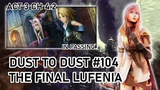 [DFFOO] End of Lufenia | Vivi LD LUFENIA | Act 3 Ch. 4.2 | In Passing | Dust to Dust Ep. 104