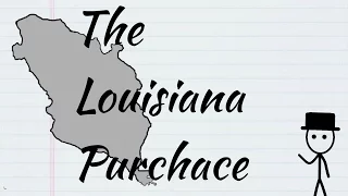 The Louisiana Purchase Explained [Turning Point in U.S. History]