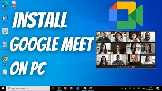 How to Install Google Meet App in Windows 11/10 (2022)